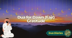 Dua for Dawn (Fajr) Gratitude – Start Your Day Thanking Allah