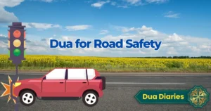 Dua for Road Safety: Your Spiritual Shield on Every Trip