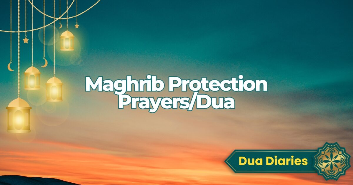 Maghrib Protection Prayers Dua Main Text